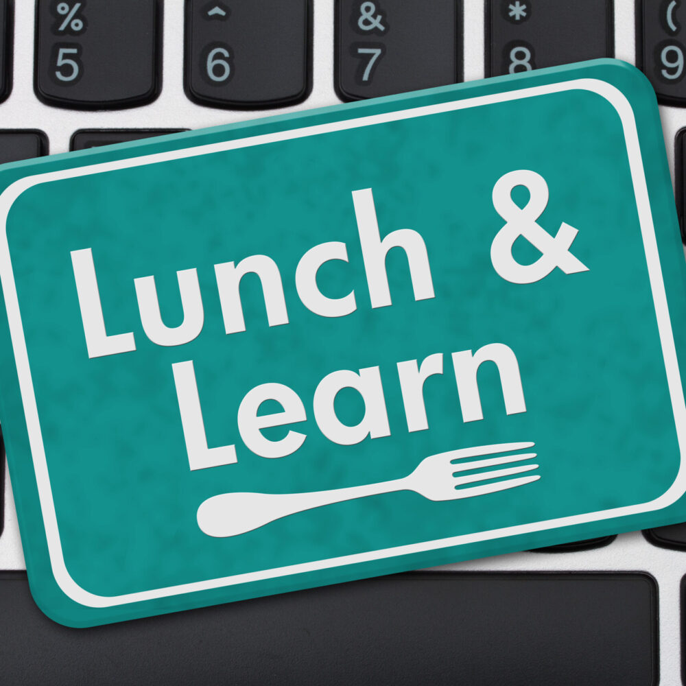 Lunch and Learn Lunch and Learn